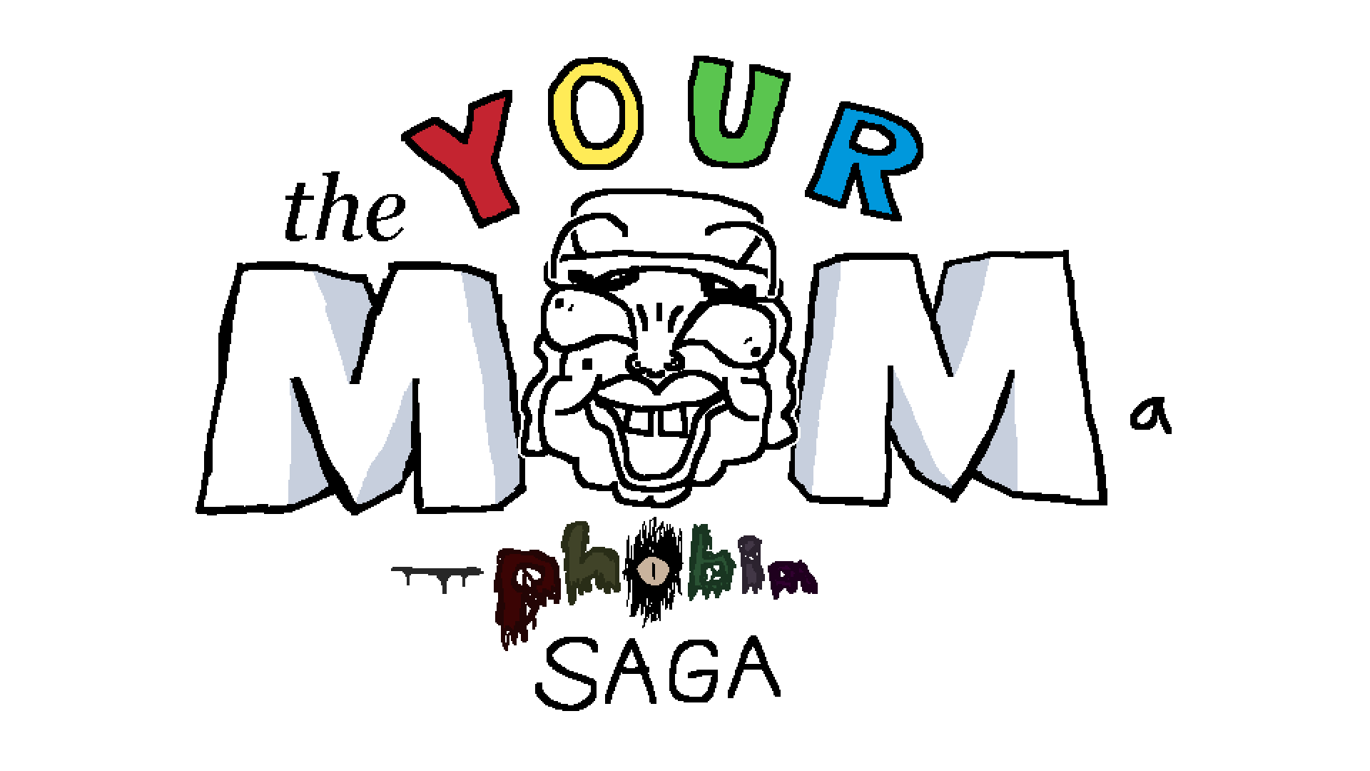 The Yourmomaphobia Saga